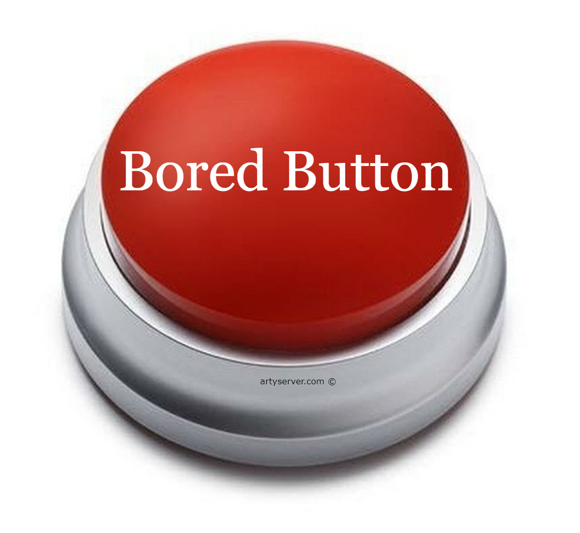 Bored Button